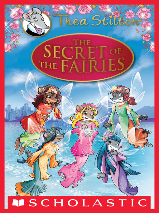 Title details for Thea Stilton Special Edition: The Secret of the Fairies by Thea Stilton - Wait list